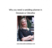 Why you need a wedding planner in Denmark or Gibraltar